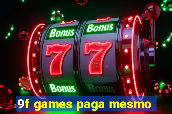 9f games paga mesmo