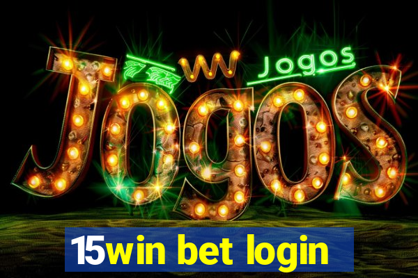 15win bet login