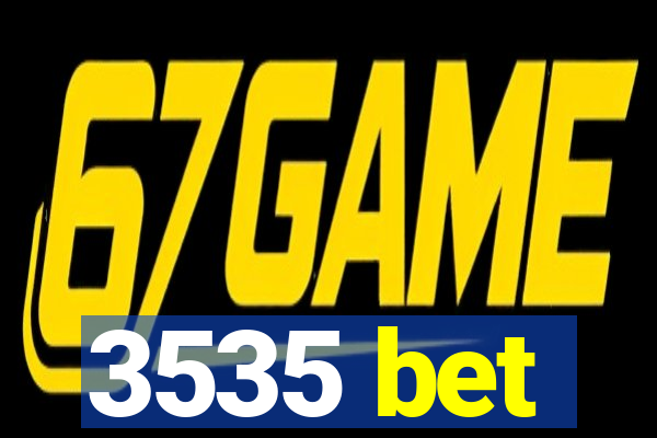 3535 bet