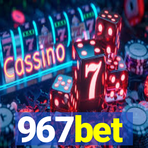 967bet