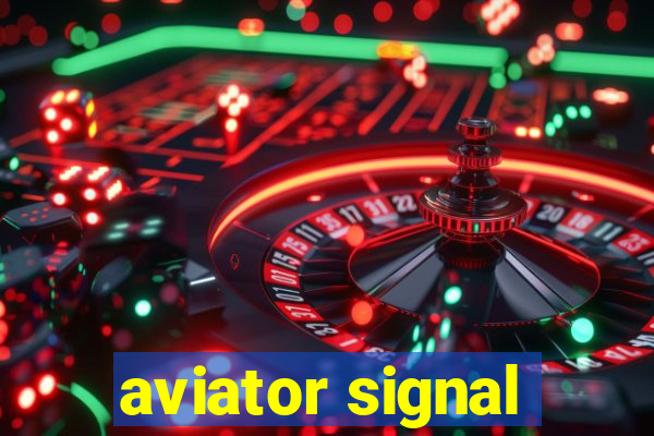 aviator signal