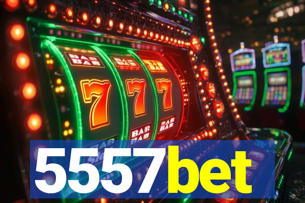 5557bet