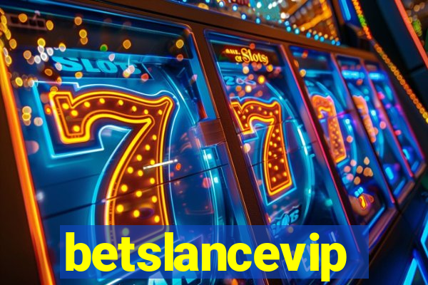 betslancevip