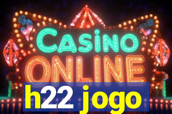 h22 jogo