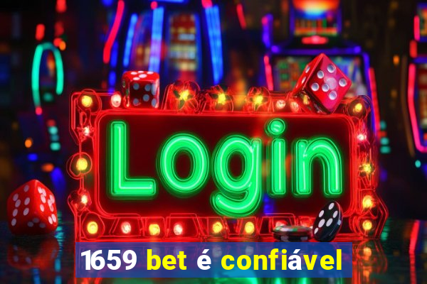 1659 bet é confiável
