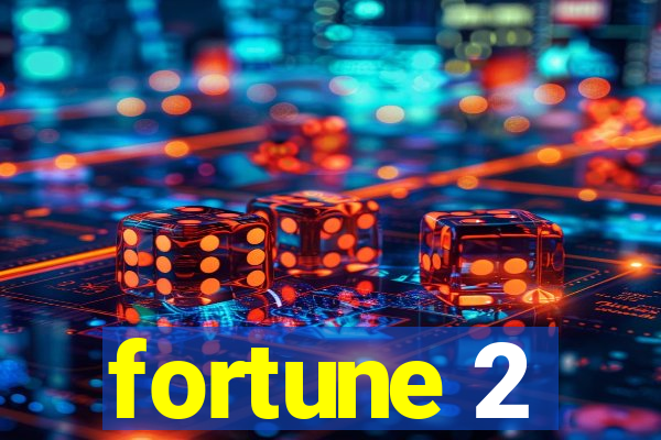 fortune 2