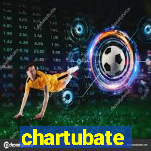 chartubate