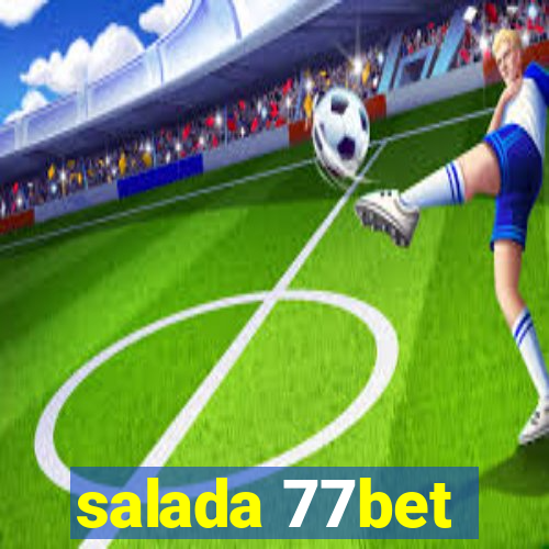 salada 77bet