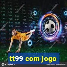 tt99 com jogo