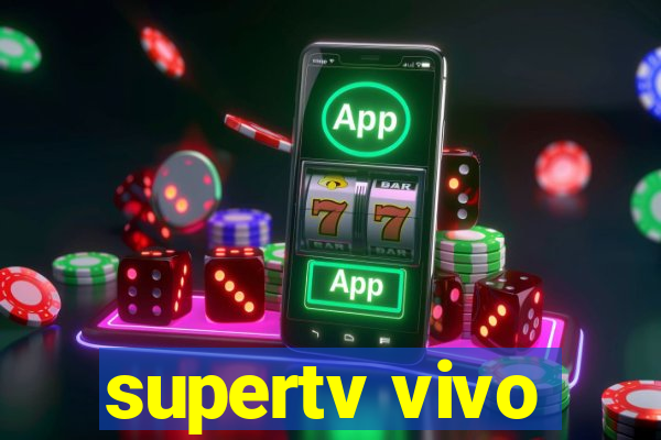 supertv vivo