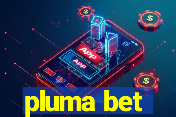 pluma bet