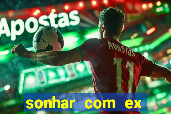 sonhar com ex namorado no jogo do bicho