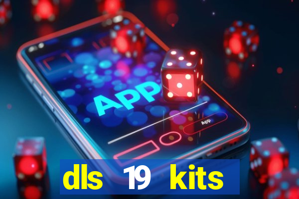 dls 19 kits barcelona 2019