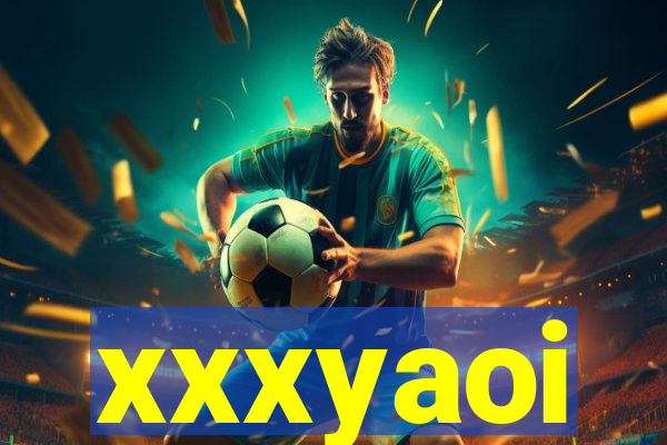 xxxyaoi