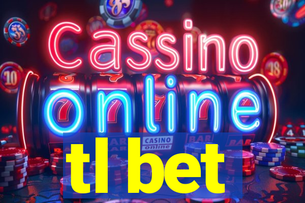 tl bet