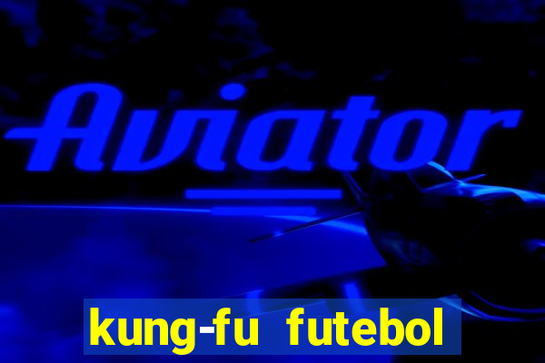 kung-fu futebol clube torrent