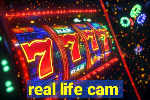 real life cam