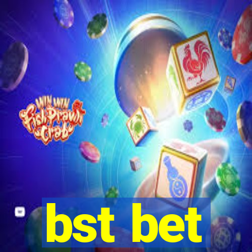 bst bet