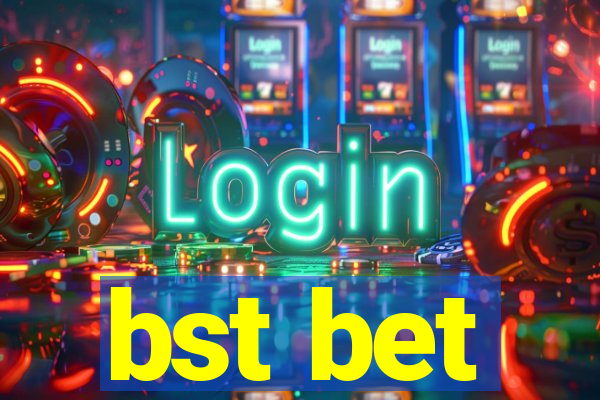 bst bet