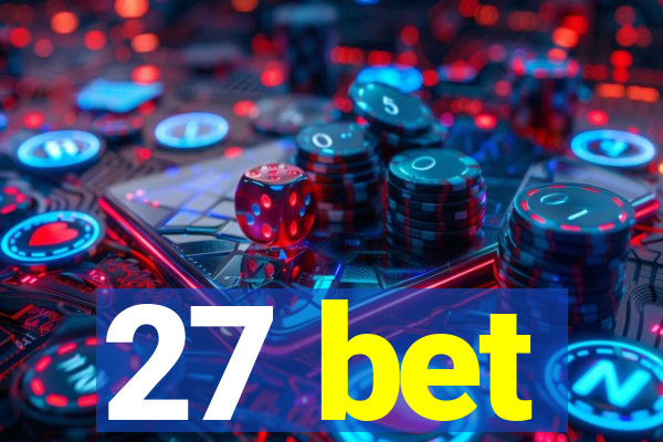 27 bet