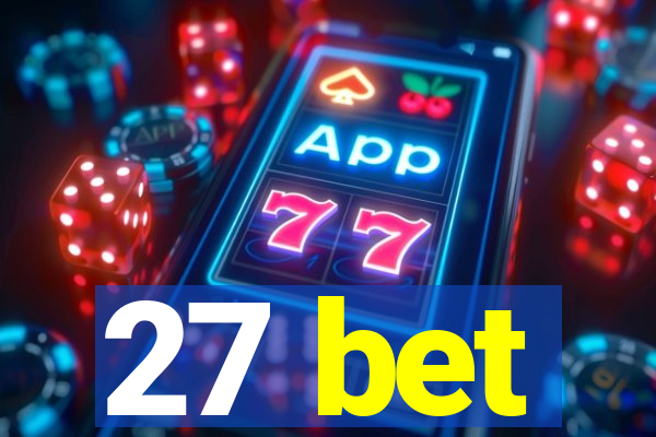 27 bet