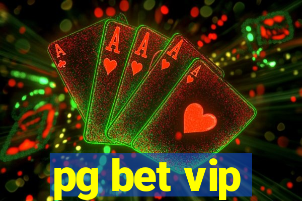 pg bet vip