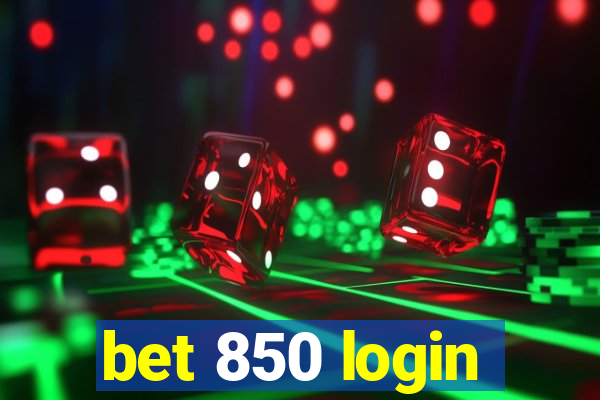 bet 850 login
