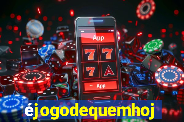éjogodequemhoje