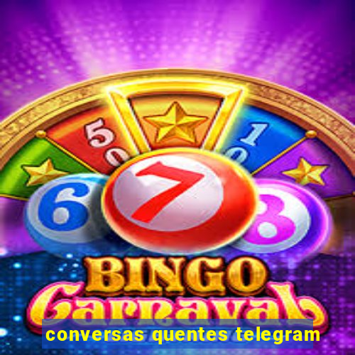 conversas quentes telegram