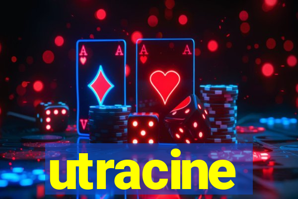 utracine