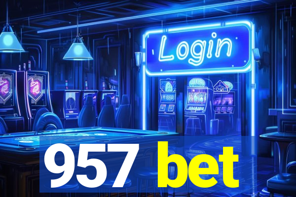 957 bet