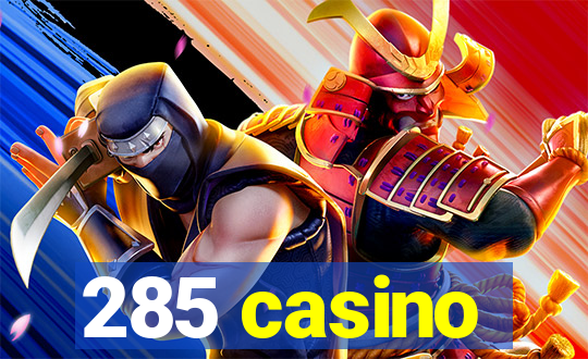 285 casino