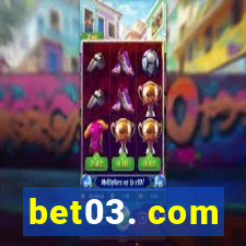 bet03. com