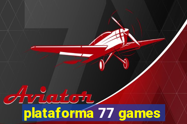 plataforma 77 games