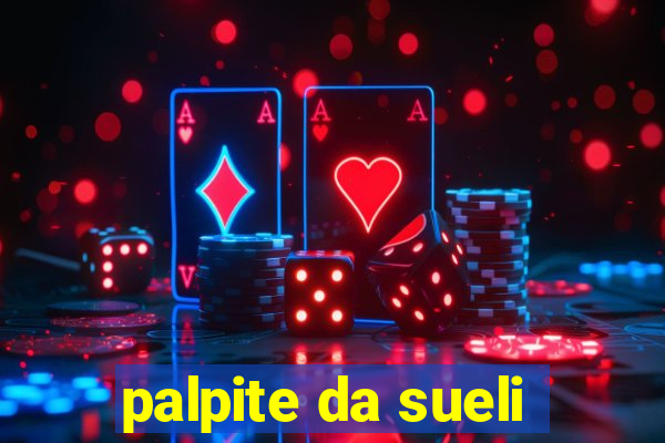 palpite da sueli