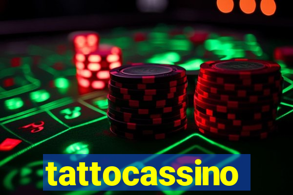 tattocassino