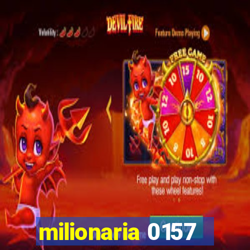 milionaria 0157