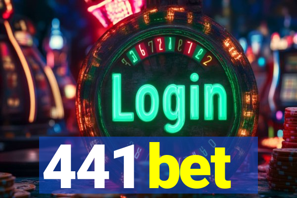 441 bet