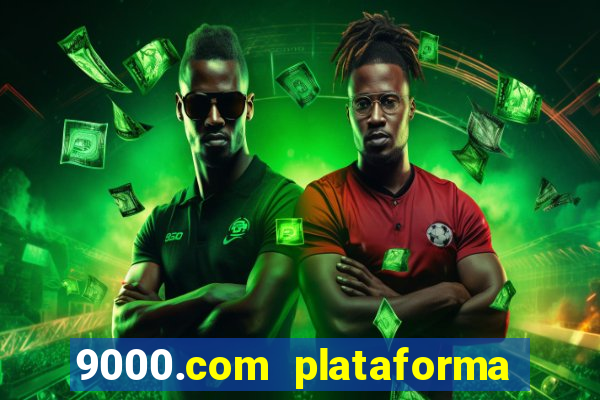 9000.com plataforma de jogos