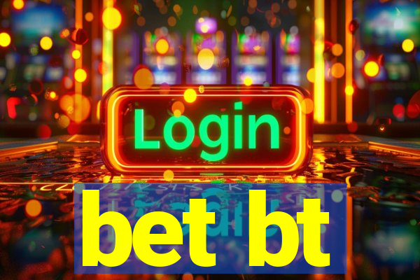 bet bt