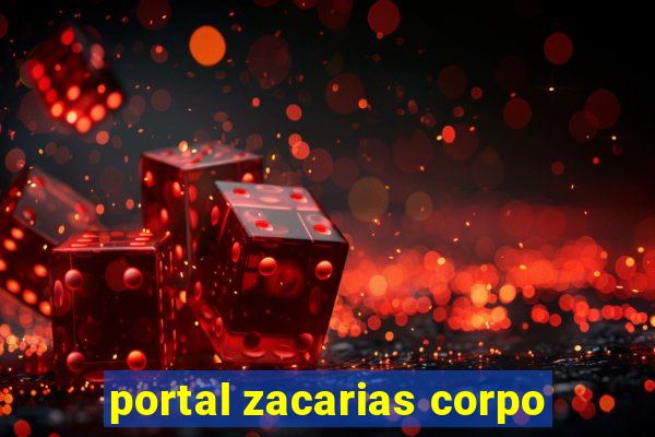 portal zacarias corpo