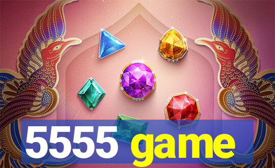 5555 game