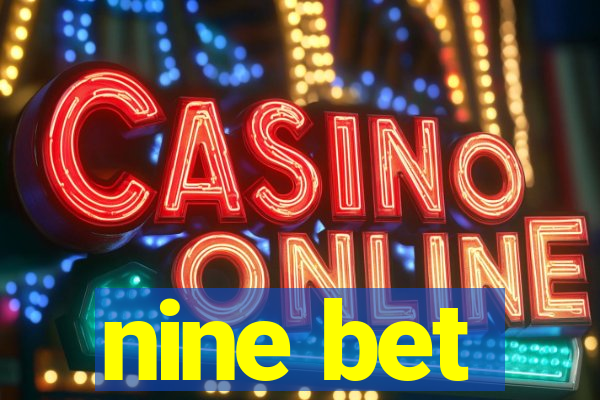 nine bet