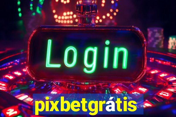 pixbetgrátis
