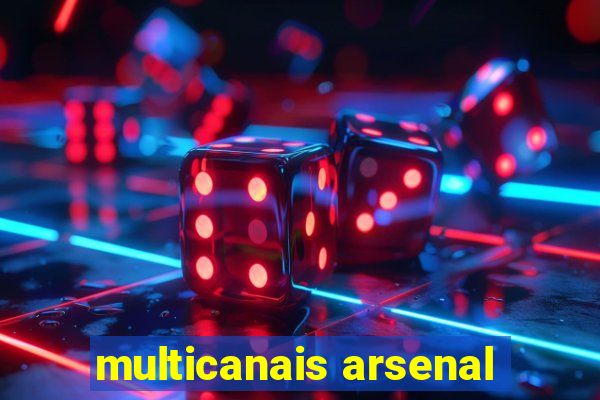 multicanais arsenal