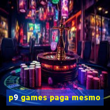 p9 games paga mesmo