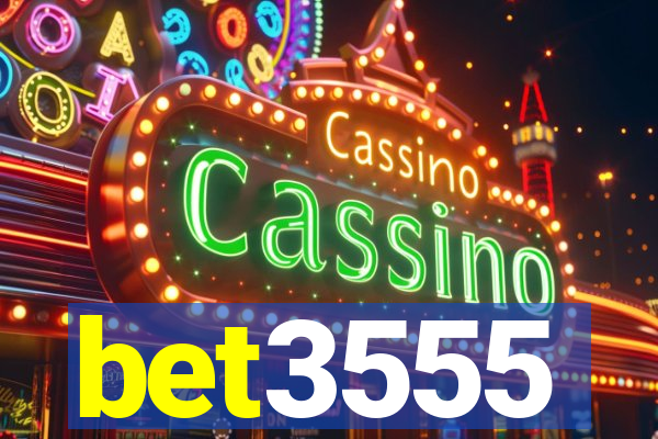 bet3555
