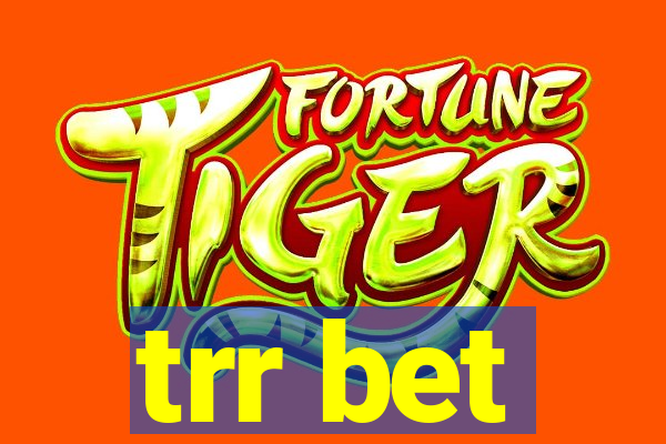 trr bet