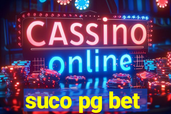 suco pg bet