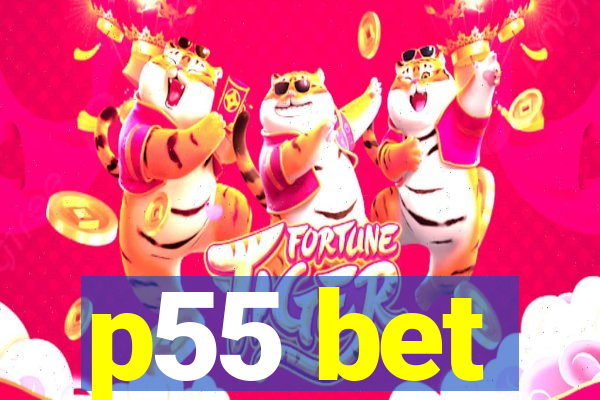p55 bet